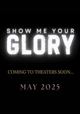 Show Me Your Glory