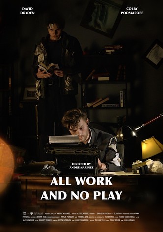 All Work and No Play