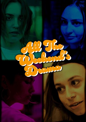 All the Weekend's Drama