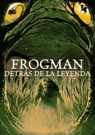 Frogman: Detrás de la leyenda
