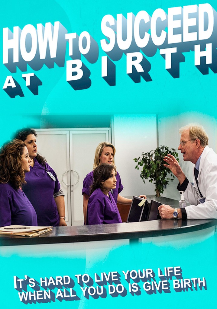 How to Succeed at Birth