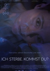 Ich sterbe, kommst du?