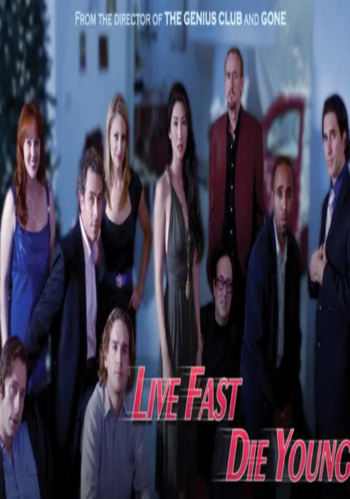 Live Fast, Die Young