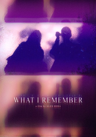 What I Remember