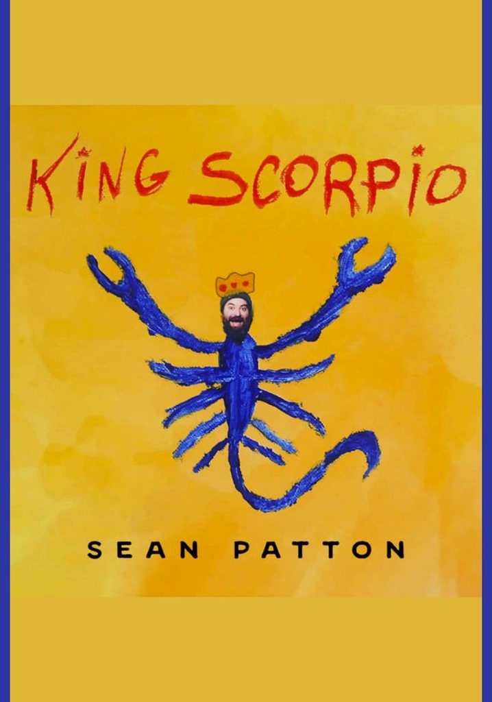 Sean Patton: King Scorpio