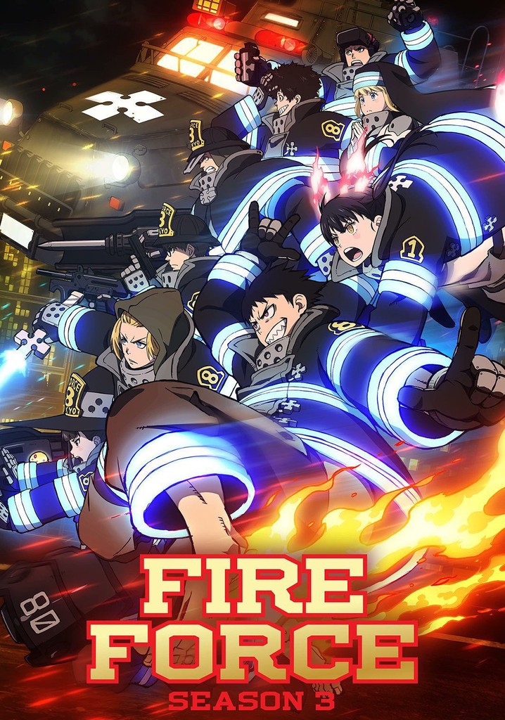 Fire Force Season 3 - watch full episodes streaming online - How Many Episodes Are In Fire Force