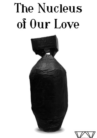 The Nucleus of Our Love