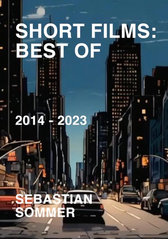 Short Films: Best Of