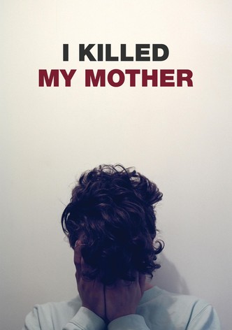 Am omorât-o pe mama