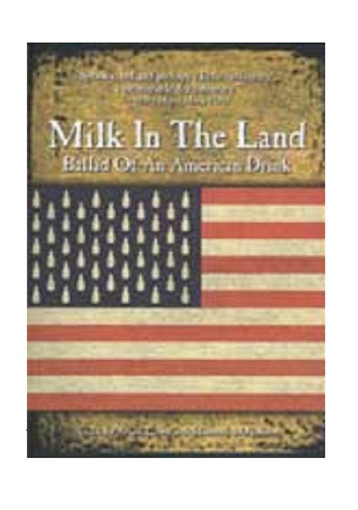 Milk in the Land: Ballad of an American Drink