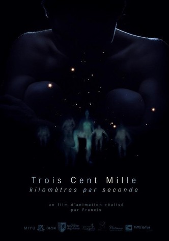 Trois cent mille kilomètres par seconde