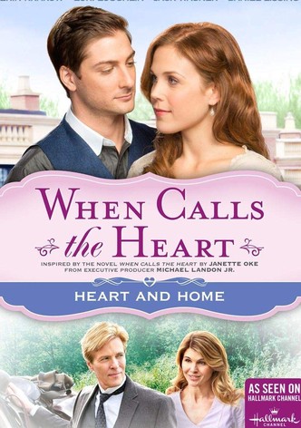 When Calls The Heart: Heart And Home