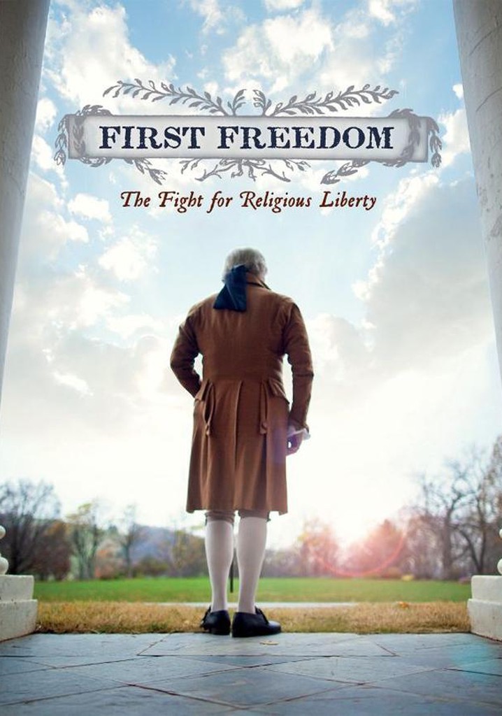 First Freedom: The Fight for Religious Liberty