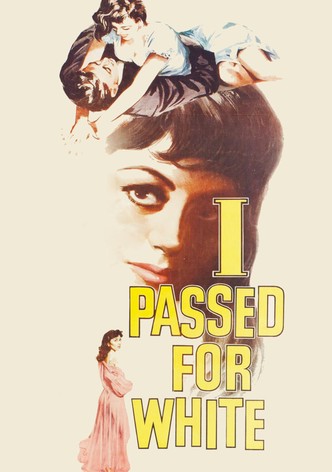 I Passed for White
