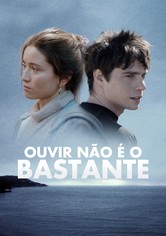 Ouvir Não é o Bastante