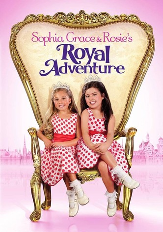 Sophia Grace & Rosie's Royal Adventure