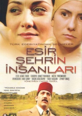 Esir Sehrin Insanlari