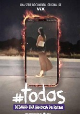 Todas. Debanhi, Una Historia de Redes