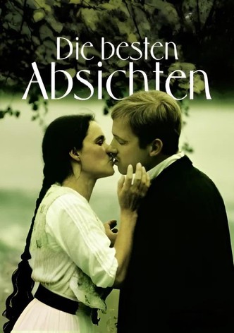 Die besten Absichten