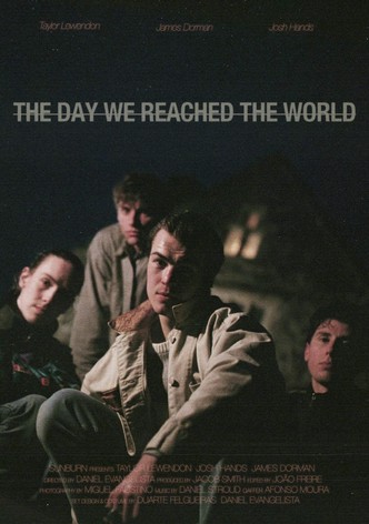 The Day We Reached The World