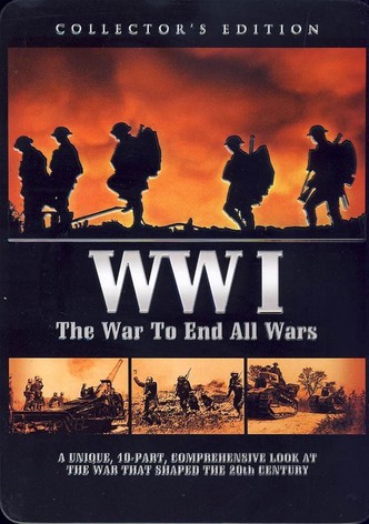 WWI: The War to End All Wars