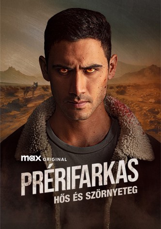 Prérifarkas: Hős és szörnyeteg