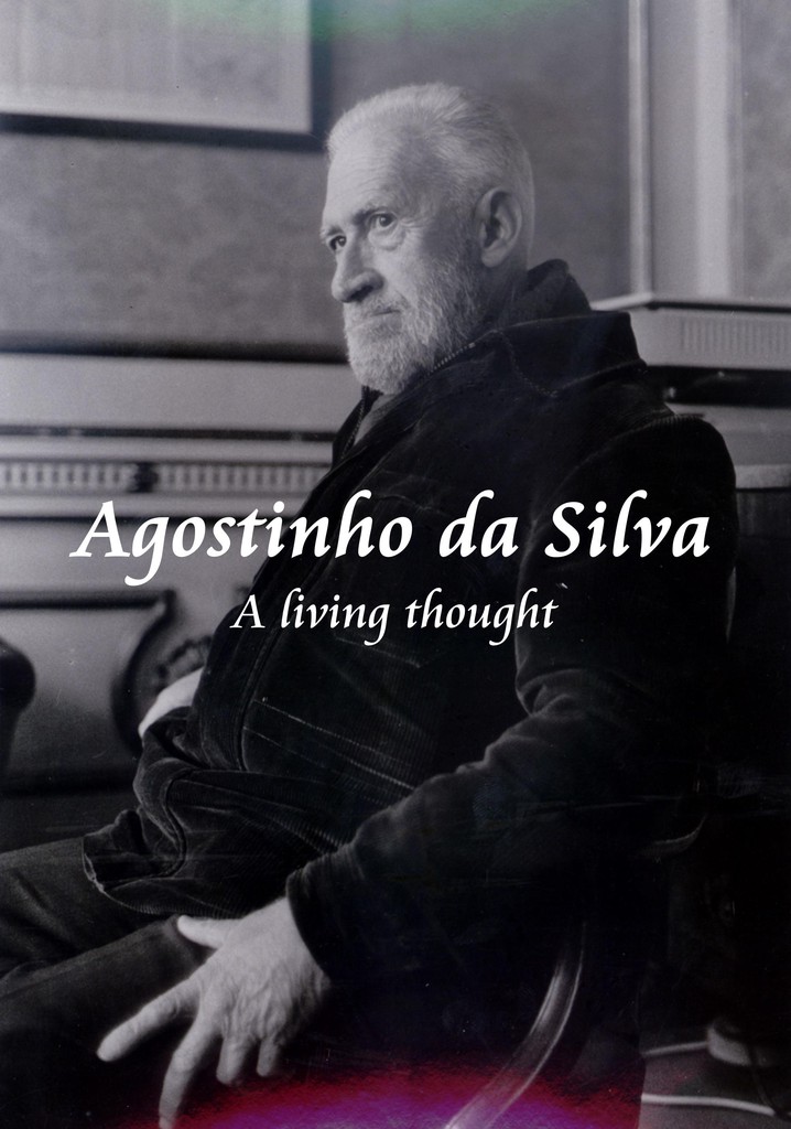 Agostinho da Silva - A Living Thought