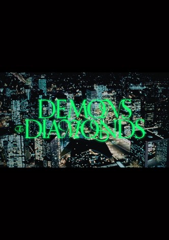 DEMONS TO DIAMONDS