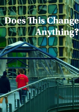 Does This Change Anything?