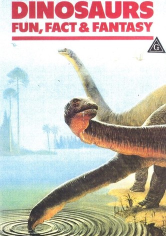 Dinosaurs: Fun Fact and Fantasy