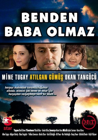 Benden Baba Olmaz