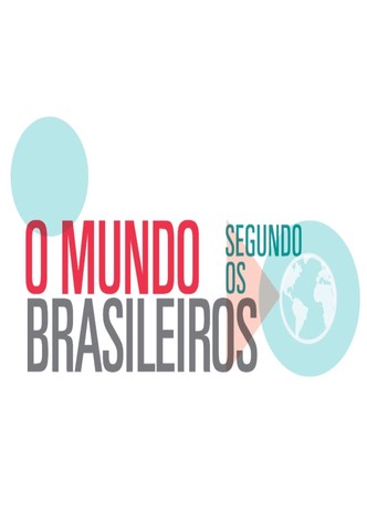 O Mundo Segundo os Brasileiros