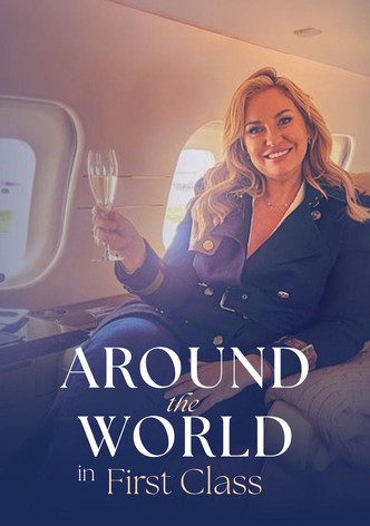 Around the World in First Class