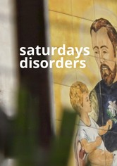 Saturdays Disorders