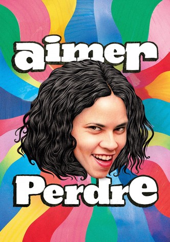 Aimer perdre