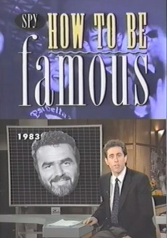 Spy Magazine Presents How to Be Famous