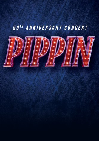 Pippin: 50th Anniversary Concert