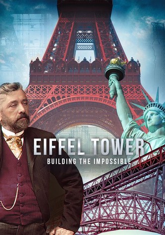 Eiffel Tower: Building the Impossible