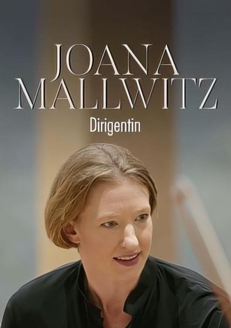 Joana Mallwitz - Dirigentin Der Weg nach Berlin