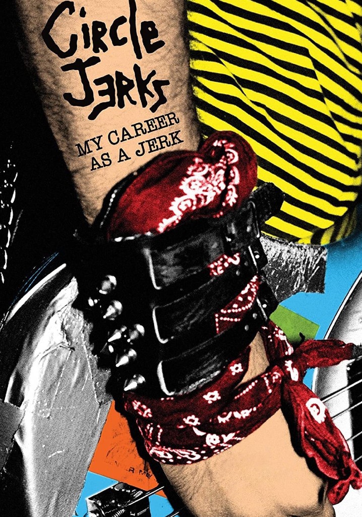 Circle Jerks: My Career as a Jerk