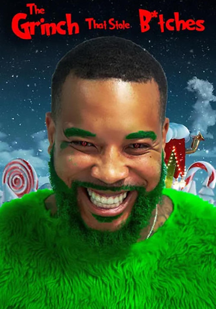 The Grinch that Stole Bitches