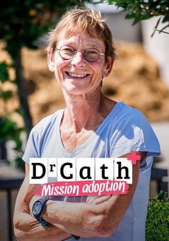 Dr Cath : Mission adoption
