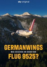 Germanwings: Was geschah an Bord von Flug 9525?