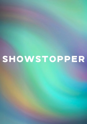 SHOWSTOPPER