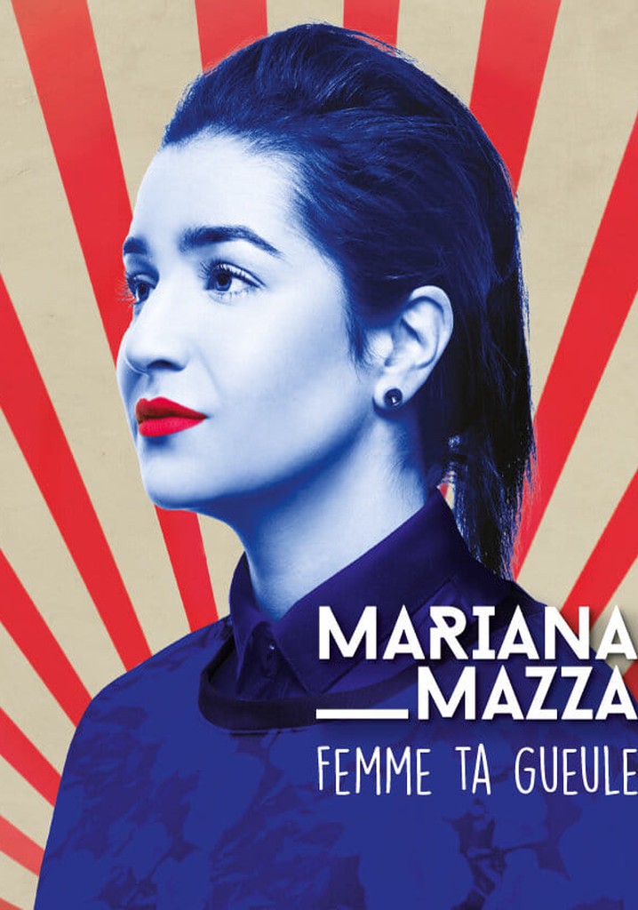 Mariana Mazza: Femme ta Gueule