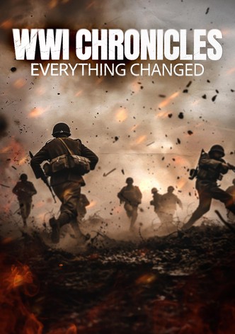 WWI Chronicles: Everything Changed