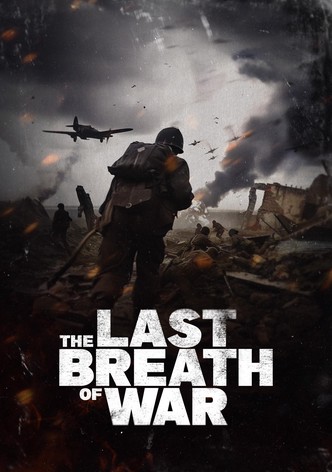 The Last Breath of War