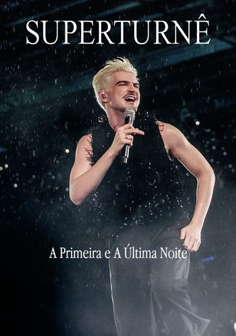 SuperTurnê: A Primeira e A Última Noite