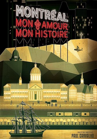 Montréal, mon amour, mon histoire