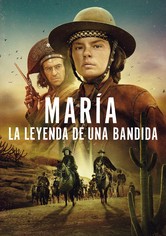 María: La leyenda de una bandida